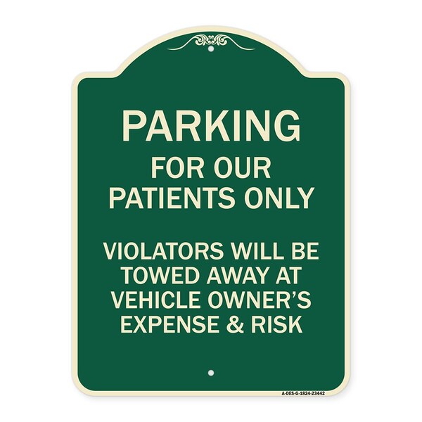 Parking for Our Patients Only Violators Will Be Towed Away at Vehicle Owners Expense, G-1824-23442